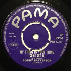 Download Bobby Patterson - My Thing Is Your Thing Come Get It Keep It In The Family