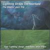 last ned album The Stealin' Jazz Trio - Lightning Strikes The Heartland