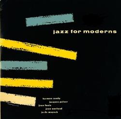 Download Herman Sandy, Jacques Pelzer, Jean Fanis, Jean Warland, Jo De Muynck - Jazz For Moderns