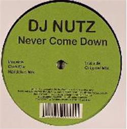 Download DJ Nutz - Never Come Down