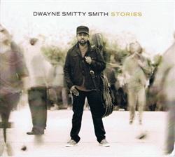 Download Dwayne Smitty Smith - Stories