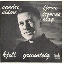 Download Kjell Grunnteig - Vandre Videre Fjerne Trommeslag