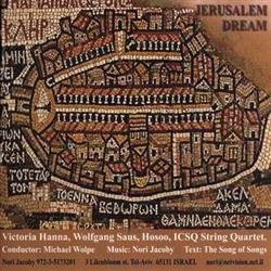 Download Victoria Hanna, Wolfgang Saus, Hosoo, ICSQ String Quartet Conductor Michael Wolpe Music Nori Jacoby - Jerusalem Dream חלום ירושלים