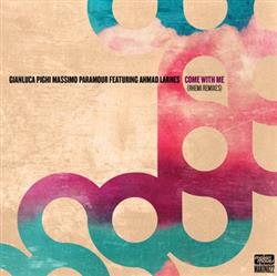 Download Gianluca Pighi & Massimo Paramour Featuring Ahmad Larnes - Come With Me Rhemi Remixes