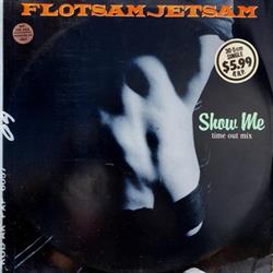 Download Flotsam Jetsam - Show Me Time Out Mix