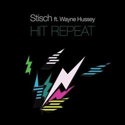 Download Stisch ft Wayne Hussey - Hit Repeat