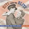 last ned album Various - Hits From The Blitz Songs From The War Years 1939 1949