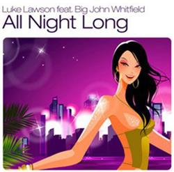 Download Luke Lawson Feat Big John Whitefield - All Night Long