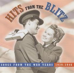 Download Various - Hits From The Blitz Songs From The War Years 1939 1949
