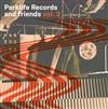 ascolta in linea Various - Parklife Records And Friends Vol 3
