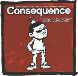Download Consequence - Callin Me