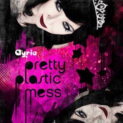 Download Ayria - Pretty Plastic Mess