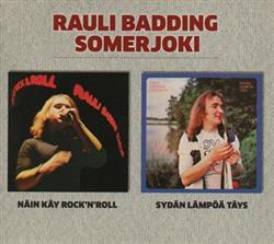 Download Rauli Badding Somerjoki - Näin Käy Rock Roll Sydän Lämpöä Täys