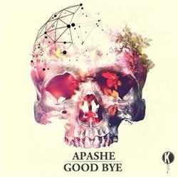 Download Apashe - Good Bye
