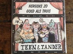 Download Teen En Tander - Nergens Zo Goed Als Thuis