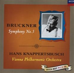 Download Bruckner Hans Knappertsbusch, Vienna Philharmonic Orchestra - Bruckner Symphony No 5