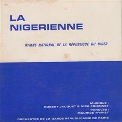 Download Orchestre De La Garde Républicaine De Paris - La Nigerienne Hymne National De La Republique Du Niger