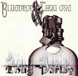 Download Bluedrop & Thug One - Thug Parlay