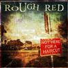 baixar álbum Rough Red - Not Here For A Haircut