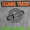 lataa albumi Various - Techno Trash Volume 2