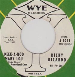 Download Ricky Ricardo - Peek A Boo Mary Lou I Wish For Someone