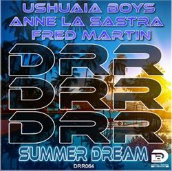 Download Ushuaia Boys, Anne La Sastra, Fred Martin - Summer Dream