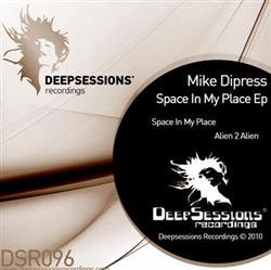 Download Mike Dipress - Space In My Place EP
