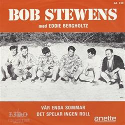 Download Bob Stewens Med Eddie Bergholtz - Vår Enda Sommar Det Spelar Ingen Roll