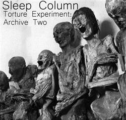 Download Sleep Column - Torture Experiment Archive Two