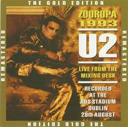 Download U2 - Zooropa 1993 At The RDS Stadium Dublin The Gold Edition