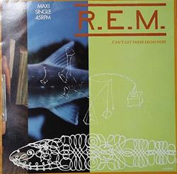 Download REM - Cant Get There From Here