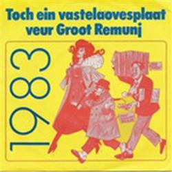 Download Toch Ein Vastelaovesplaat Veur Groot Remunj - Toch Ein Vastelaovesplaat Veur Groot Remunj 1983