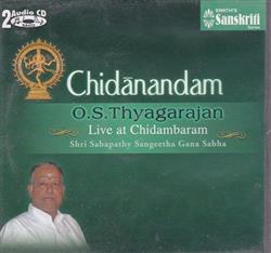 Download OS Thyagarajan - Chidanandan live at Chidambaram