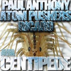 Download Paul Anthony, Atom Pushers & Ricard - Centipede