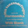 ascolta in linea Willi Blank - Mit Tanzende Finger Rund Um Die Harmonika