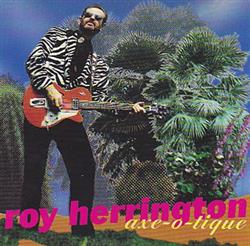 Download Roy Herrington - Axe O Tique