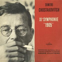 Download Dimitri Chostakovitch, Orchestre National De La Radiodiffusion Française, André Cluytens - XIe Symphonie 1905