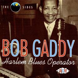 Download Bob Gaddy - Harlem Blues Operator