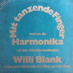 Download Willi Blank - Mit Tanzende Finger Rund Um Die Harmonika