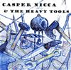 last ned album Casper Nicca & The Heavy Tools - 6 Songs