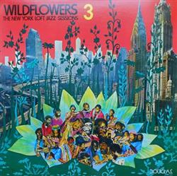 Download Various - Wildflowers 3 The New York Loft Jazz Sessions