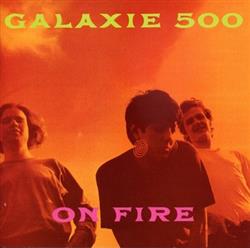 Download Galaxie 500 - On Fire Peel Sessions