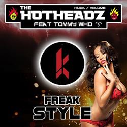 Download The Hotheadz Feat Tommy Who - Freak Style