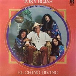 Download Tony Rojas And His Orchestra - El Chino Divino