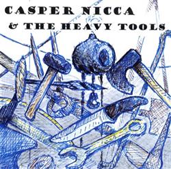 Download Casper Nicca & The Heavy Tools - 6 Songs