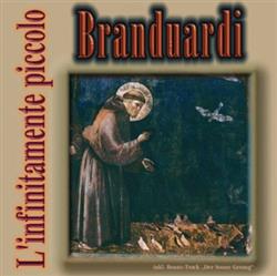 Download Angelo Branduardi - Linfinitamente Piccolo 11 Canzoni Su Testi Tratti Dalle Fonti Francescane