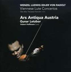 Download Wenzel Ludwig Edler Von Radolt Ars Antiqua Austria, Gunar Letzbor - Viennesse Lute Concertos