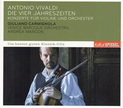 Download Antonio Vivaldi Giuliano Carmignola, Venice Baroque Orchestra, Andrea Marcon - Die Vier Jahreszeiten