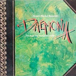 Download HenriMichel Raschle - Daemonia The Magic Trip Through Your Soul