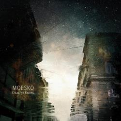 Download Moesko - Stealthy Fading